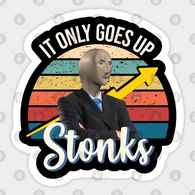 Stonks only go up dank meme man - Stonks - Sticker | TeePublic